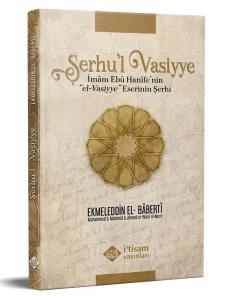 İmam Ebu Hanifenin el Vasiyye Eserinin Şerhi