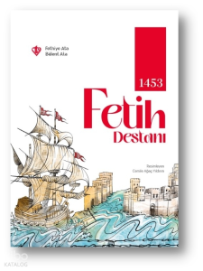 1453 Fetih Destanı