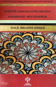 18. Yüzyıl Osmanlı Toplumunda Nakşibendi-Müceddidilik