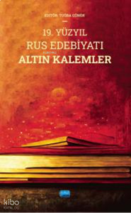 19. Yüzyıl Rus Edebiyatı Altın Kalemler