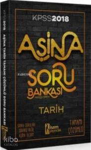 2018 KPSS Aşina Tarih Tamamı Çözümlü Soru Bankası