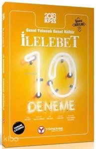 2018 KPSS İLELEBET Genel Yetenek Genel Kültür (Lisans) Tamamı Çözümlü 10 Fasikül Deneme