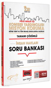 2022 Polis Meslek İçi Komiser Yardımcılığı Misyon Koruma Tamamı Çözümlü İnsan Hakları Soru Bankası