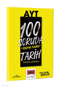 2023 100 Soruda ÖSYM Tarzı AYT Tarih Tamamı Çözümlü Soru Bankası