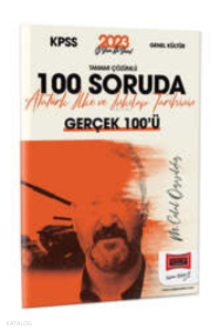 2023 KPSS Tarih Tamamı Çözümlü 100 Soruda Atatürk İlke ve İnkılap Tarihinin Gerçek 100'ü