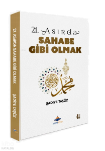 21 Asırda Sahabe Gibi Olmak