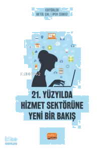 21. Yüzyılda Hizmet Sektörüne Yeni Bir Bakış