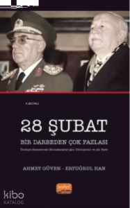 28 Şubat Bir Darbeden Çok Fazlası ;(Türkiye Siyasetinde Muhafazakârlığın Dönüşümü ve AK Parti)