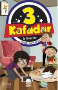 3 Kafadar İş Başında