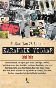 31 Mart'tan 28 Şubat'a - Karanlık Yıllar