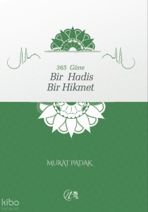 365 Güne Bir Hadis Bir Hikmet