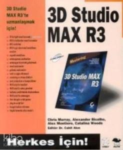 3D Studio Max R3; Herkes İçin!