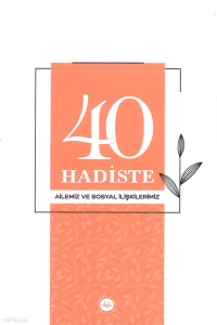 40 Hadiste Ailemiz ve Sosyal İlişkilerimiz