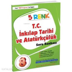 5 Renk Yayınları 8. Sınıf LGS T.C. İnkılap Tarihi ve Atatürkçülük Soru Bankası 5 Renk 
