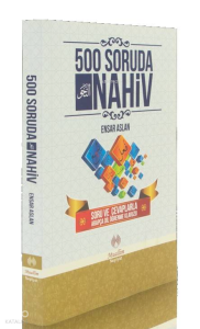 500 Soruda Nahiv; Soru ve Cevaplarla Arapça Dil Öğrenme Kılavuzu