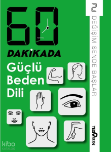 60 Dakikada Güçlü Beden Dili;Değişim Sende Başlar 2