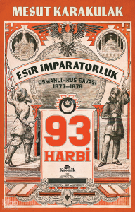 93 Harbi;1877-1878 Osmanlı-Rus Savaşı
