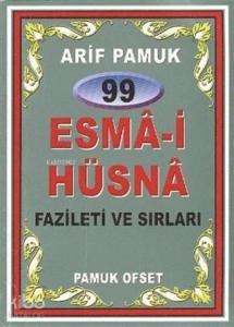99 Esma-i Hüsna Fazileti ve Sırları; (Dua-099)