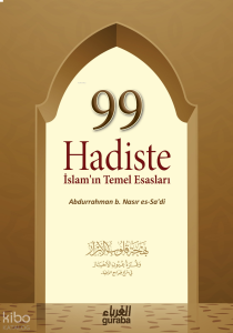 99 Hadiste İslamın Temel Esasları