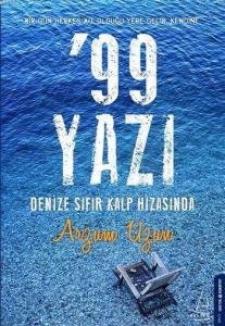 '99 Yazı; Denize Sıfır Kalp Hizasında