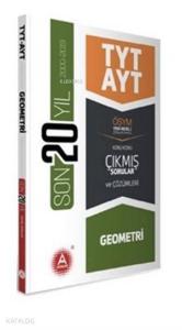 A Yayınları TYT AYT Geometri Son 20 Yılın Çıkmış Soruları ve Ayrıntılı Çözümleri A 