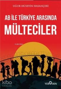 AB ile Türkiye Arasında Mülteciler