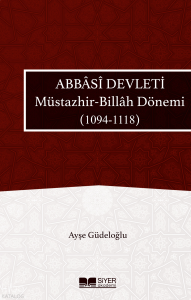 Abbasi Devleti - Müstazhir-Billah Dönemi (1094-1118)