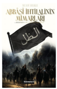 Abbasi İhtilalinin Mimarları