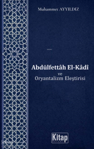 Abdülfettah El Kadi ve Oryantalizm Eleştirisi