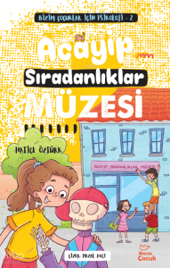 Acayip Sıradanlıklar Müzesi;Bizim Çocuklar İçin Psikoloji 2