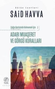 Adabı Muaşeret ve Görgü Kuralları; Çağın Gerisinde Kalmamak İçin 3