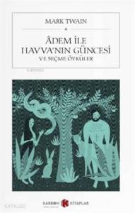 Adem ile Havva'nın Güncesi ve Seçme Öyküler (Cep Boy)