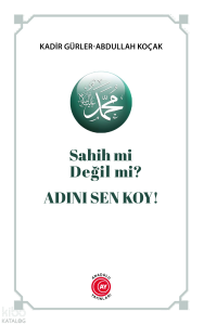 Adını Sen Koy! ;Sahih mi Değil mi?
