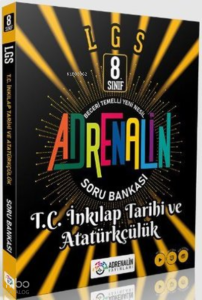 Adrenalin Yayınları 8. Sınıf LGS T.C. İnkılap Tarihi ve Atatürkçülük Soru Bankası