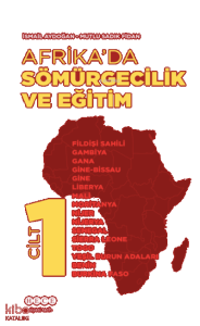 Afrika’da Sömürgecilik Ve Eğitim - Cilt 1