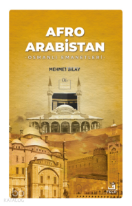 Afro Arabistan;Osmanlı Emanetleri