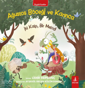 Ağustos Böceği ve Karınca;İki Kalp, Bir Melodi