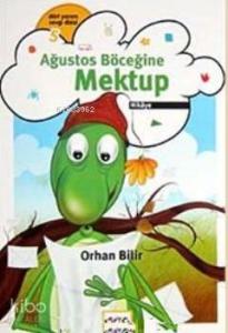 Ağustos Böceğine Mektup