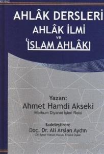 Ahlak Dersleri Ahlak İlmi ve İslam Ahlakı