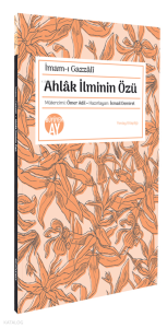 Ahlâk İlminin Özü