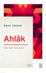 Ahlâk; Yeni Bir Yaklaşım