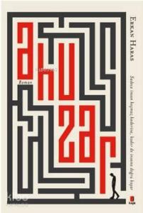 Ahuzar; Sadece insan koşmaz kaderine, kader de insana doğru koşar..