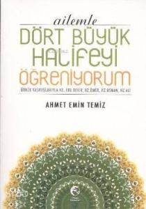 Ailemle Dört Büyük Halifeyi Öğreniyorum