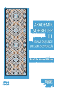 Akademik Sohbetler -3; İslami Düşünce
