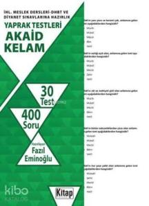 Akaid-Kelam; İHL. Meslek Dersleri-DHBT ve Diyanet Sınavlarına Hazırlık Yaprak Testleri