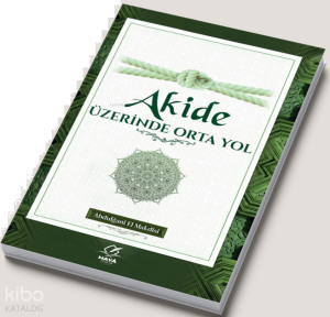 Akide Üzerinde Orta Yol