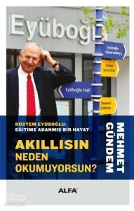 Akıllısın Neden Okumuyorsun? (Ciltli); Rüstem Eyüboğlu Eğitime Adanmış Bir Hayat