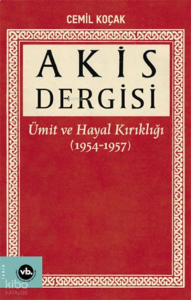 Akis Dergisi: Ümit ve Hayal Kırıklığı