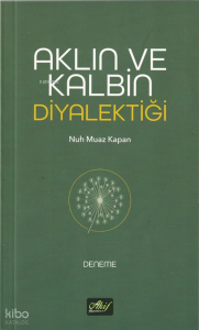Aklın ve Kalbin Diyalektiği
