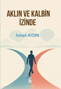 Aklın ve Kalbin İzinde